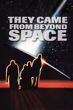 They Came from Beyond Space