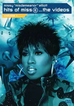 Missy 'Misdemeanor' Elliott: Hits of Miss E... The Videos, Volume 1