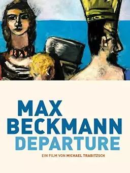 Max Beckmann: Departure