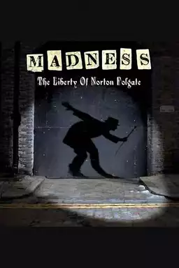 Madness: The Liberty of Norton Folgate