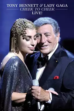 Tony Bennett and Lady Gaga: Cheek To Cheek Live!