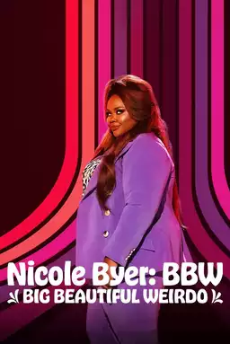 Nicole Byer: BBW (Big Beautiful Weirdo)