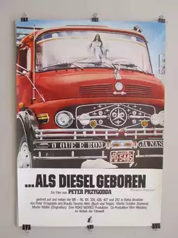 ...als Diesel geboren