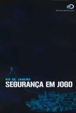 Rio de Janeiro: Segurança em Jogo