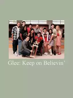 Glee: Keep on Believin'