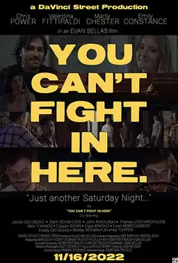 You Can't Fight in Here