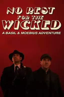 No Rest for the Wicked: A Basil & Moebius Adventure