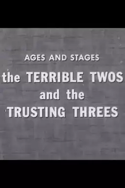 The Terrible Twos and the Trusting Threes