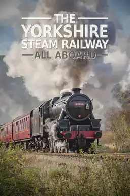 The Yorkshire Steam Railway: All Aboard