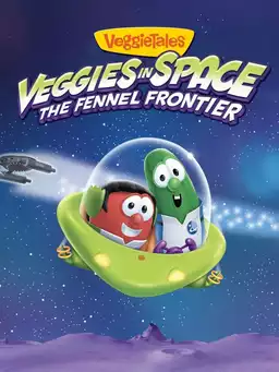 VeggieTales: Veggies In Space - The Fennel Frontier