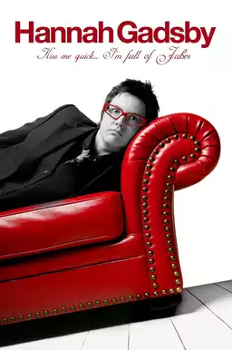 Hannah Gadsby: Kiss Me Quick, I'm Full of Jubes