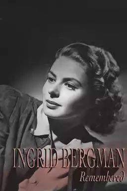 Ingrid Bergman Remembered