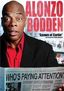 Alonzo Bodden: Who's Paying Attention