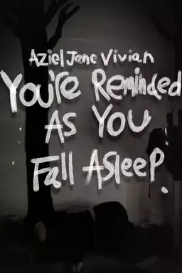 You're Reminded As You Fall Asleep