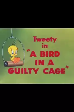 A Bird in a Guilty Cage