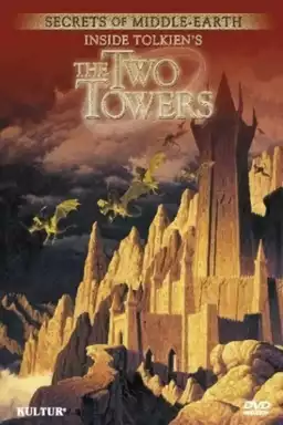 Secrets of Middle-Earth: Inside Tolkien's The Two Towers