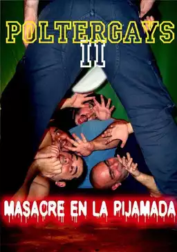 Poltergays 2: Masacre en la Pijamada