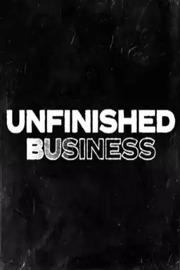 Unfinished Business