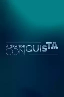 A Grande Conquista