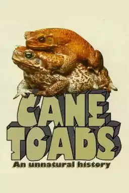 Cane Toads: An Unnatural History