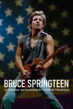 Bruce Springsteen – The America whisperer