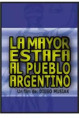 La mayor estafa al pueblo argentino