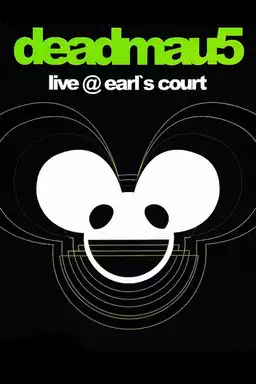 Deadmau5: Live at Earl's Court