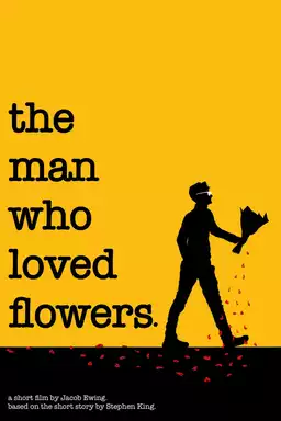 The Man Who Loved Flowers