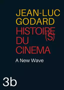 Histoire(s) du Cinéma 3b: A New Wave