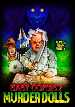 Baby Oopsie 2: Murder Dolls