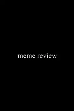 Meme Review