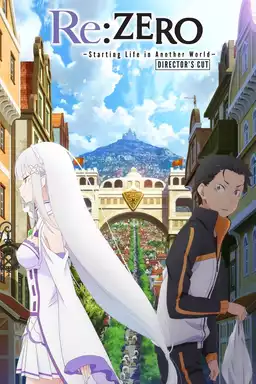 Re:ZERO -Starting Life in Another World- (Re-Edit)
