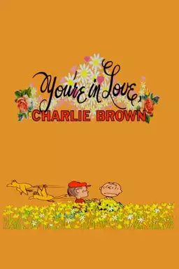 You're in Love, Charlie Brown