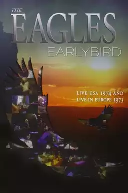 The Eagles : Earlybird live Usa 1974 And Europe 1973
