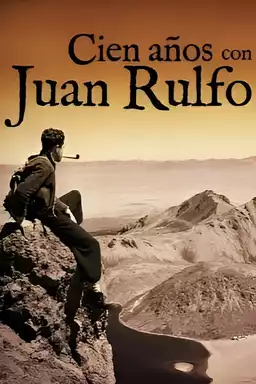 One Hundred Years with Juan Rulfo