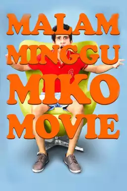 Malam Minggu Miko The Movie