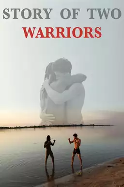Story of Two Warriors