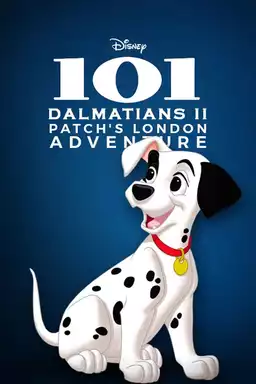 101 Dalmatians II: Patch's London Adventure