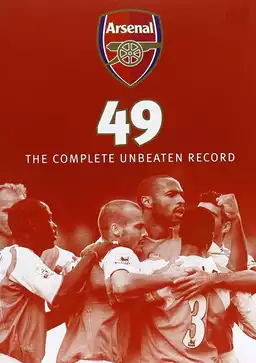 Arsenal 49 - The Complete Unbeaten Record