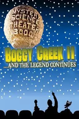 Mystery Science Theater 3000: Boggy Creek II: And the Legend Continues