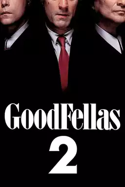 Goodfellas 2