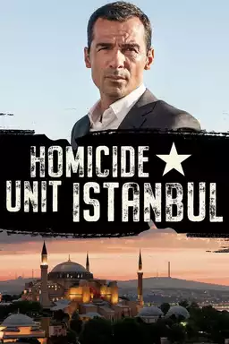 Homicide Unit Istanbul