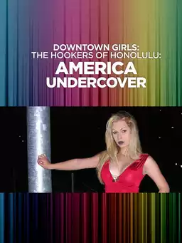 Downtown Girls: The Hookers of Honolulu