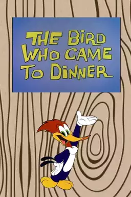 The Bird Who Came to Dinner