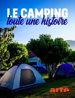 Camping - Die Geschichte einer Leidenschaft