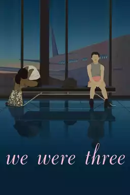 We Were Three