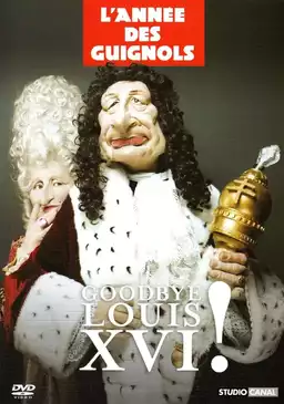 L'Année des Guignols : Goodbye Louis XVI !