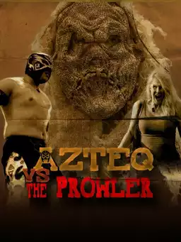 Azteq vs The Prowler