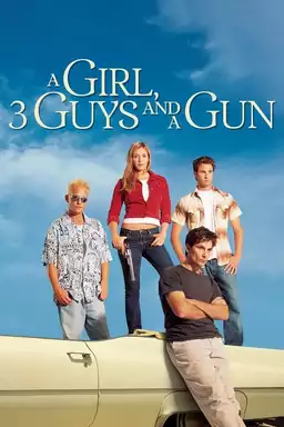 A Girl, Three Guys, and a Gun