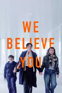 We Believe You